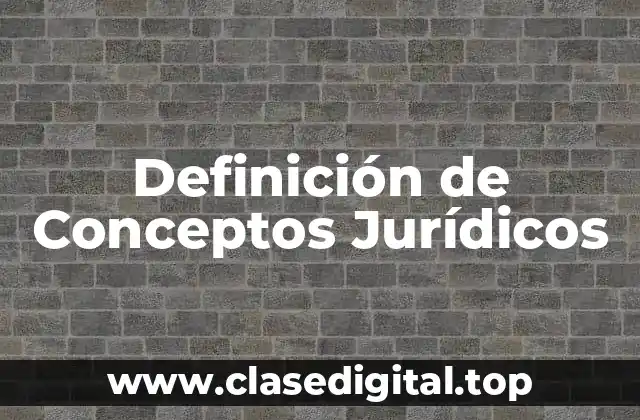 Definición de Conceptos Jurídicos