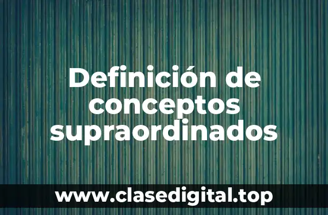 Definición de conceptos supraordinados