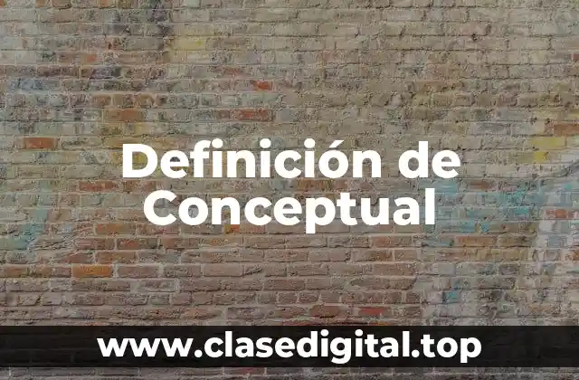 Definición de Conceptual