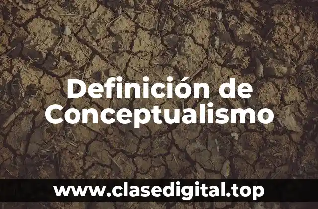 Definición de Conceptualismo