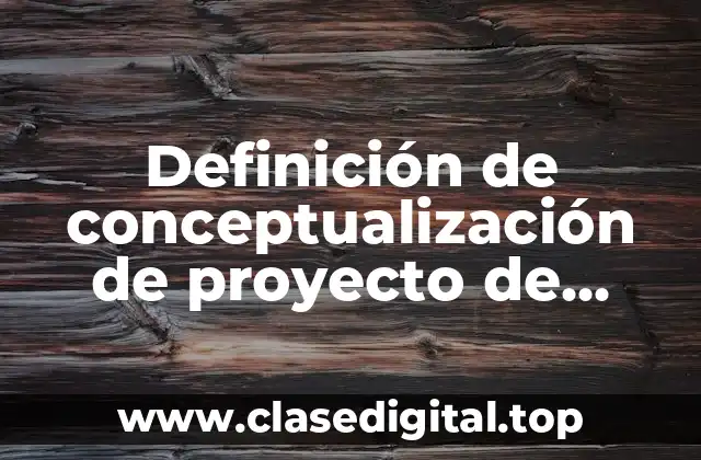 Definición de conceptualización de proyecto de producción artesanal
