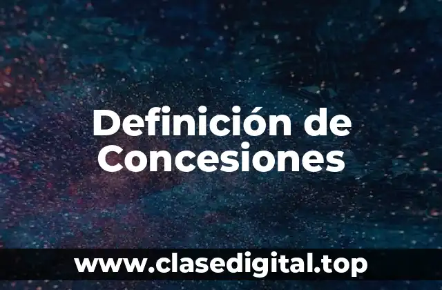 Definición de Concesiones