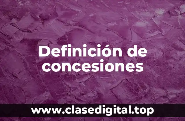 Definición de concesiones