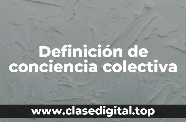 Ejemplos de conciencia colectiva