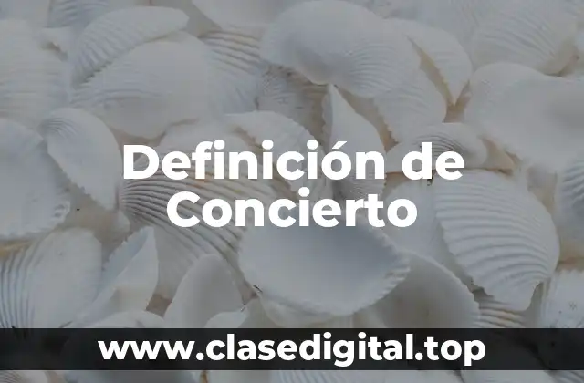 Definición de Concierto