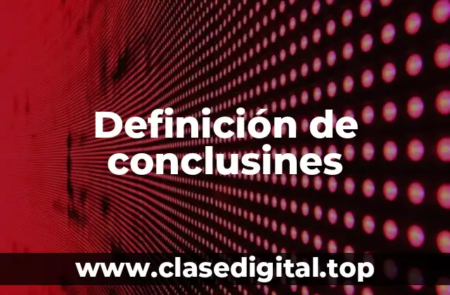 Definición de conclusines