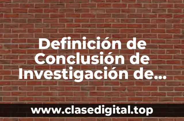 Definición de Conclusión de Investigación de Fallas Normales