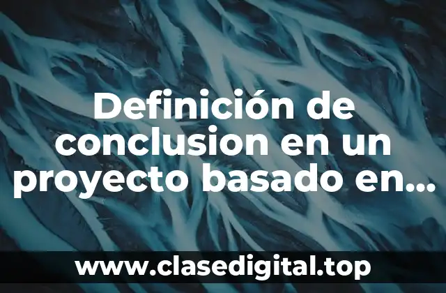 Definición de conclusion en un proyecto basado en las ecommerce