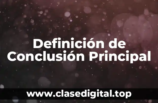 Definición de Conclusión Principal