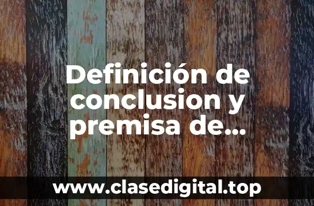 Definición de conclusion y premisa de autoridad