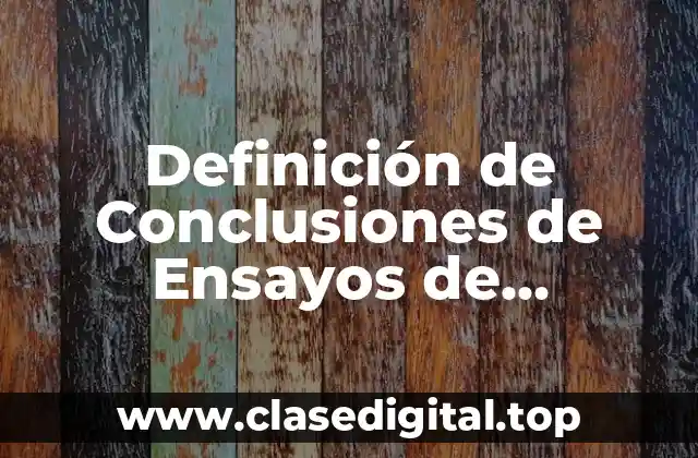 Ejemplos de Conclusiones de Ensayos de Economía