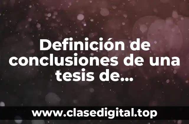 Definición de conclusiones de una tesis de investigación derecho romano