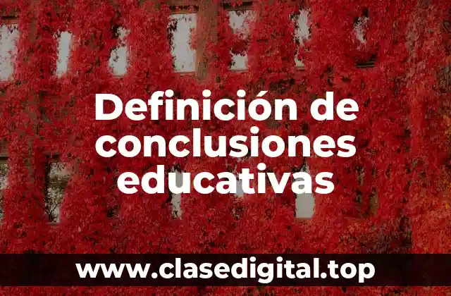 Ejemplos de conclusiones educativas