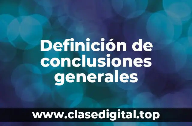 Ejemplos de conclusiones generales
