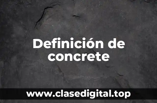 Definición de concrete