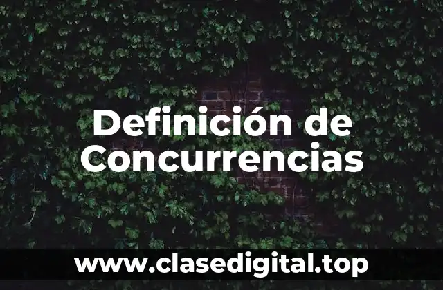 Definición de Concurrencias