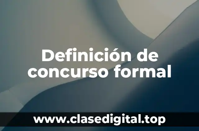 Definición de concurso formal