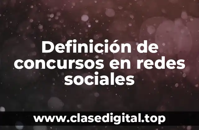 Definición de concursos en redes sociales