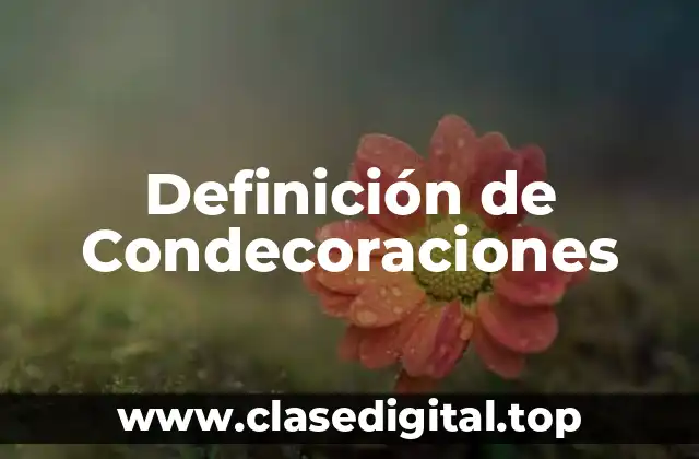Definición de Condecoraciones