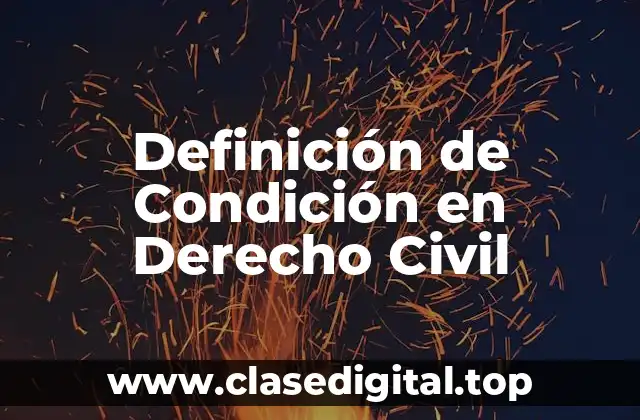 Definición de Condición en Derecho Civil