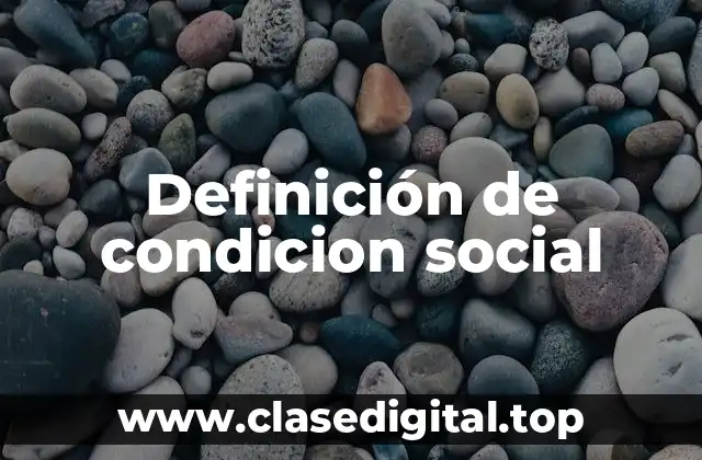 Definición de condicion social