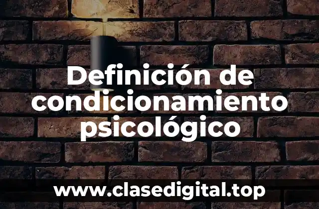 Definición de condicionamiento psicológico