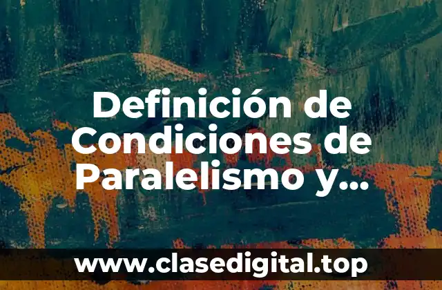 Definición de Condiciones de Paralelismo y Perpendicularidad