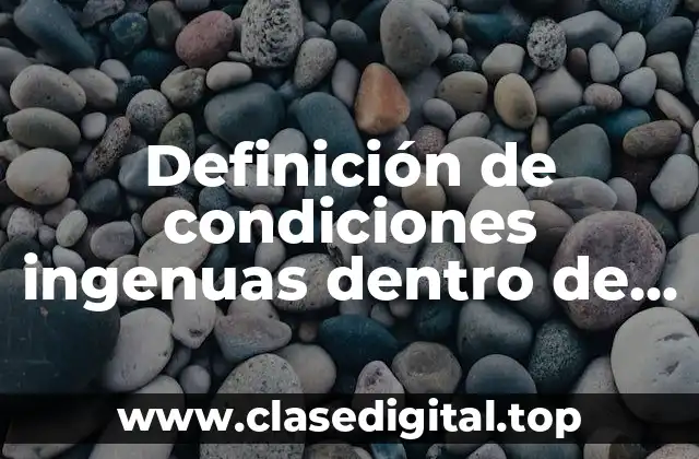 Definición de condiciones ingenuas dentro de electrónica