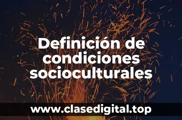 Definición de condiciones socioculturales