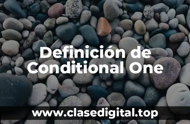 Definición de Conditional One