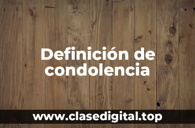 Definición de condolencia