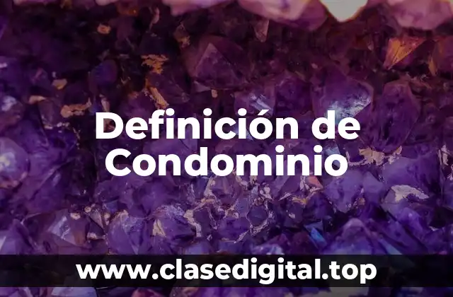 Definición de Condominio