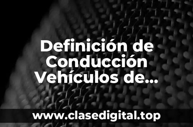 Definición de Conducción Vehículos de Patrullaje