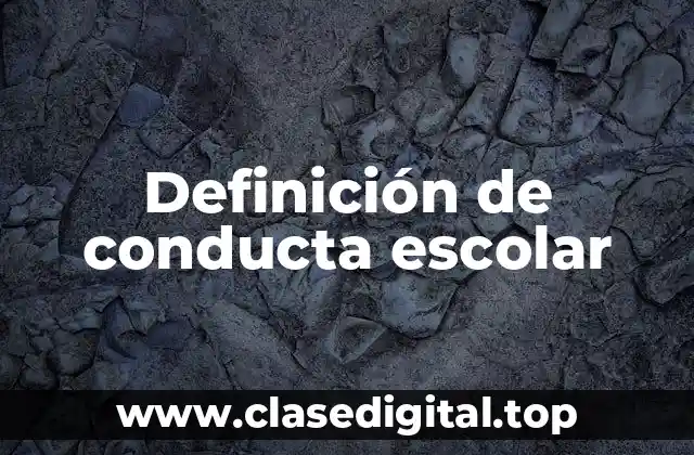 Definición de conducta escolar