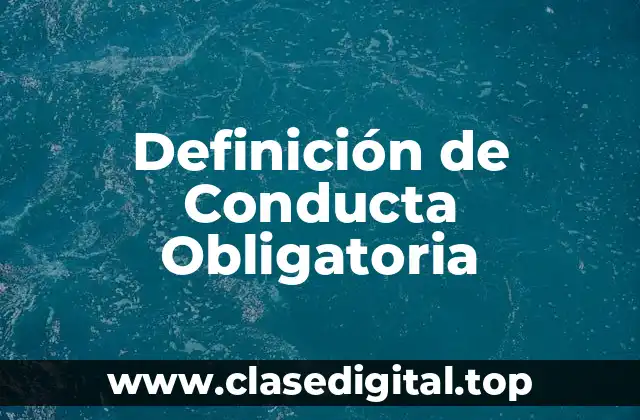 Definición de Conducta Obligatoria