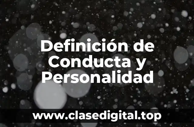 Ejemplos de Conducta y Personalidad