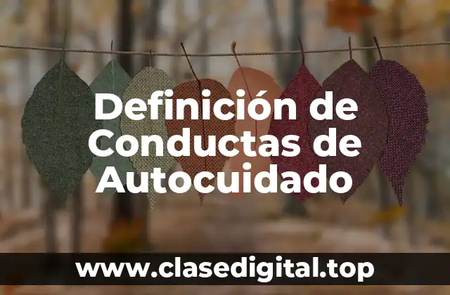 Definición técnica de Conductas de Autocuidado