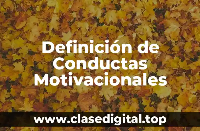 Ejemplos de Conductas Motivacionales