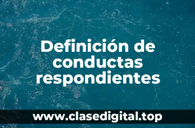 Definición de conductas respondientes