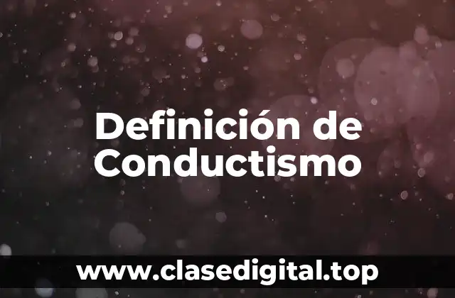 Definición técnica de Conductismo