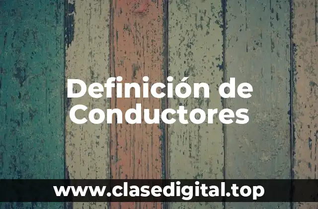 Definición técnica de Conductor