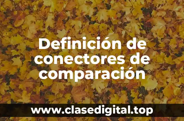 Definición de conectores de comparación