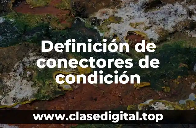 Definición de conectores de condición