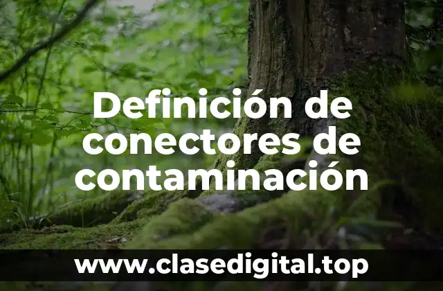 Definición de conectores de contaminación