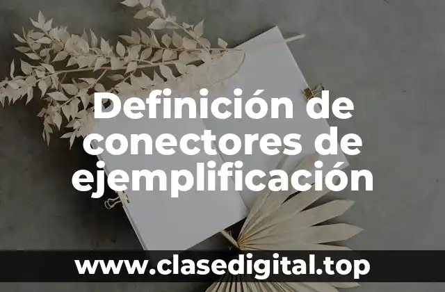 Definición de conectores de ejemplificación