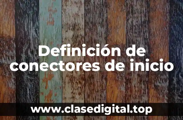 Definición de conectores de inicio