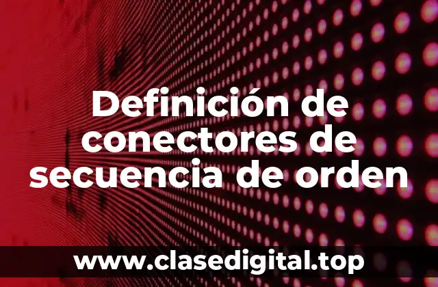 Definición de conectores de secuencia de orden