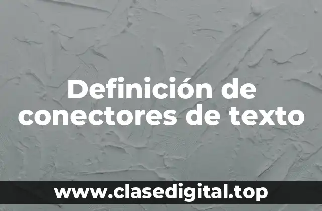 Definición de conectores de texto