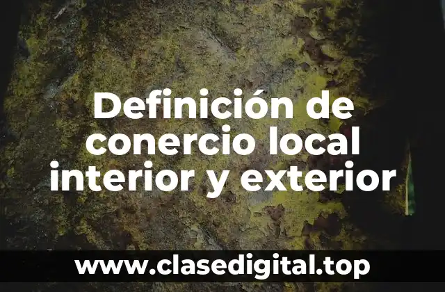 Ejemplos de conercio local interior y exterior