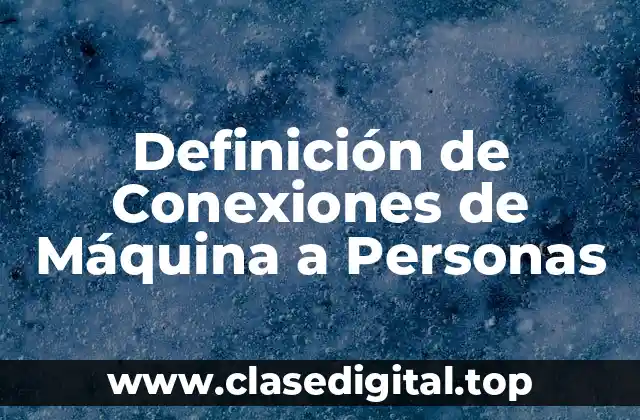 Definición de Conexiones de Máquina a Personas